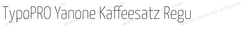 TypoPRO Yanone Kaffeesatz Regular字体转换